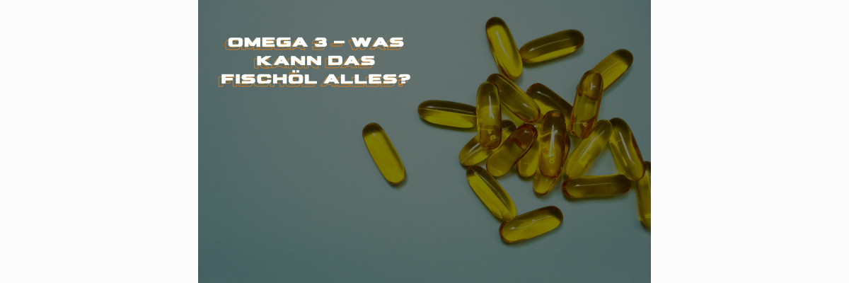 Hilft Omega 3 beim Muskelaufbau? - Omega-3 für Muskelaufbau: Dosierung, Wirkung und Einnahme