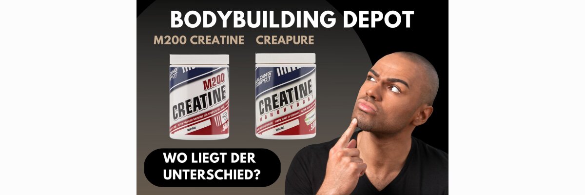 Bodybuilding Depot M200 Creatin und Creapure – Was ist der Unterschied? - M200 Creatin und Creapure – Bodybuilding Depot Kreatin im Vergleich
