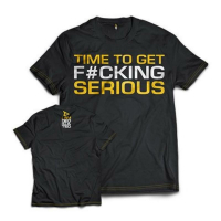 Dedicated T-Shirt  "Time to get serious"