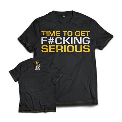 Dedicated T-Shirt  "Time to get serious" S